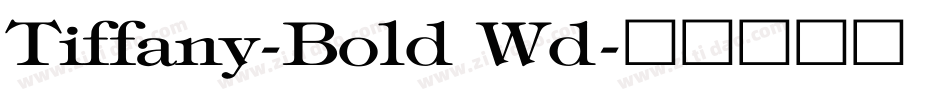 Tiffany-Bold Wd字体转换